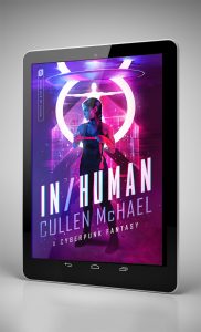An e-book book cover depicting a teenage girl with dark skin, a black braid, and sports clothing, standing in front of a glowing neon religious symbol in a cyberpunk city. She is wrapping her wrists as if preparing for a kickboxinging match. The book is called IN/HUMAN: A Cyberpunk Fantasy by Cullen McHael.